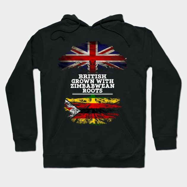 British Grown With Zimbabwean Roots - Gift for Zimbabwean With Roots From Zimbabwe Hoodie by Country Flags